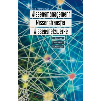 Wissensmanagement, Wissenstransfer, Wissensnetzwerke, Gebundene Ausgabe von , Publicis