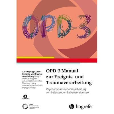 OPD-3 Manual zur Ereignis- und Traumaverarbeitung, Taschenbuch von Markus Burgmer,Johannes C. Ehrental,Matthias Heyng,Gisela Klauck-Steffens,Marco