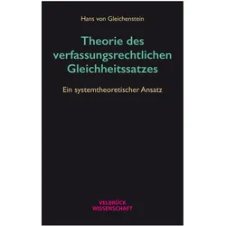 Theorie des verfassungsrechtlichen Gleichheitssatzes, Fachbücher von Hans von Gleichenstein