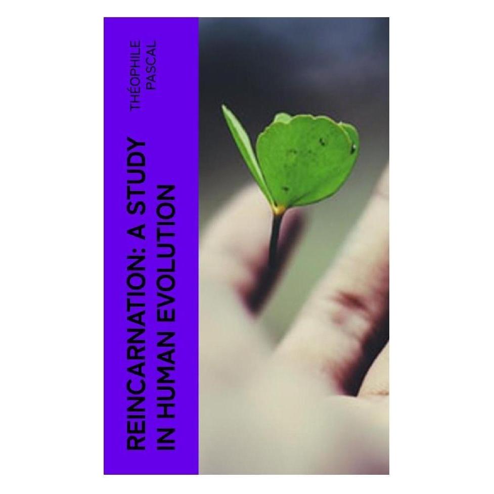 e-artnow Reincarnation: A Study in Human Evolution (Englisch, Softcover, Théophile Pascal) (56952956)