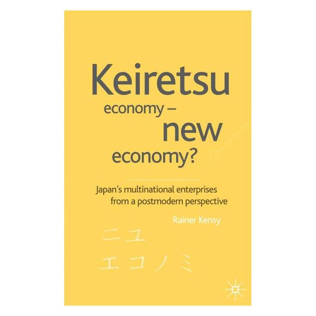Palgrave Macmillan Uk Kensy:Keiretsu Economy - New Economy? (63042401)