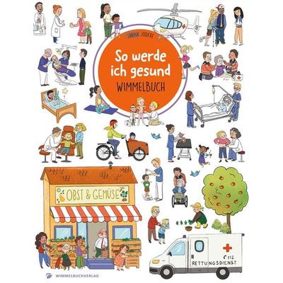 So werde ich gesund Wimmelbuch, Gebundene Ausgabe von , Adrian & wimmelbuchverlag, 978-3-9858517-0-6