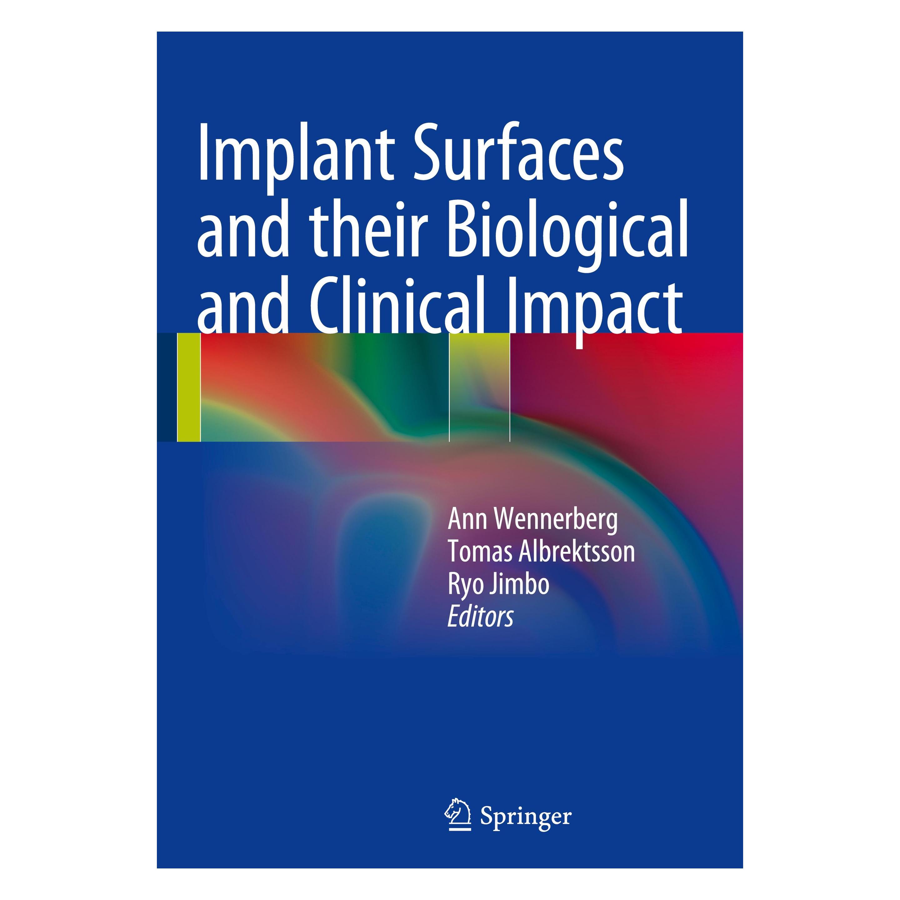 Springer Implant Surfaces and their Biological and Clinical Impact (Englisch, Hardcover, Ann Wennerberg, Ryo Jimbo, Tomas Albrektsson) (9783662453780)