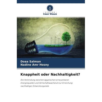 Knappheit oder Nachhaltigkeit?, Taschenbuch von Doaa Salman,Nadine Amr Hosny, Verlag Unser Wissen, 978-620-4-52133-6