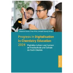 Progress in Digitalisation in Chemistry Education 2024, Fachbücher von Johannes Huwer, Amitabh Banerji, Timm Wilke