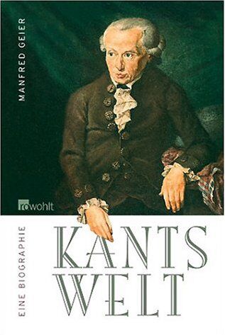 Manfred Geier - Kants Welt: Eine Biographie - Preis vom 30.09.2026 09:01:18 h