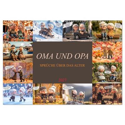 Oma und Opa - Sprüche über das Alter (Wandkalender 2027 DIN A2 quer), CALVENDO Monatskalender