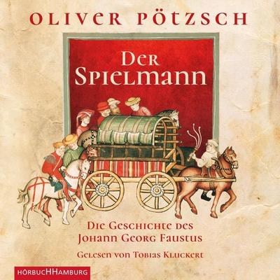 Der Spielmann (Faustus-Serie 1) - Oliver Pötzsch, Audio, 9783844918397