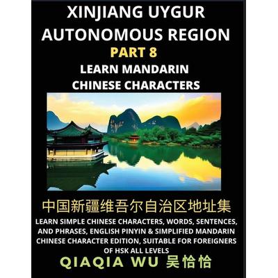 China's Xinjiang Uygur Autonomous Region (Part 8), Taschenbuch von Qiaqia Wu, QiaQiaWu
