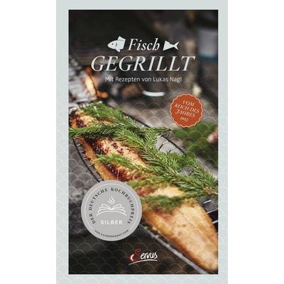 Fisch gegrillt, Gebundene Ausgabe von Lukas Nagl, Servus, 978-3-7104-0382-8