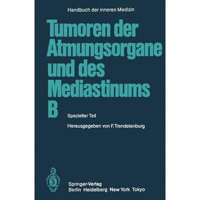 Tumoren der Atmungsorgane und des Mediastinums B, Taschenbuch von F. Eich,P. Drings,P. Alberto,U. Dold,N. M. Merkle, Springer Berlin,