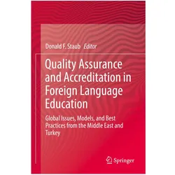 Quality Assurance and Accreditation in Foreign Language Education, Fachbücher von Donald F. Staub