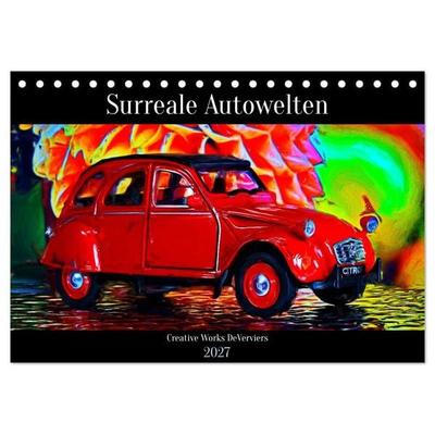Surreale Autowelten (Tischkalender 2027 DIN A5 quer), CALVENDO Monatskalender