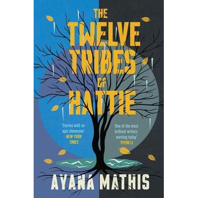 The Twelve Tribes of Hattie, Taschenbuch von Ayana Mathis, Vermilion