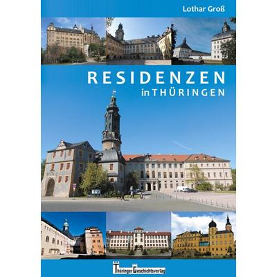 Residenzen in Thüringen, Taschenbuch von Lothar Gross, BoD – Books on Demand, 978-3-7578-8391-1