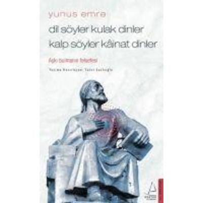 Dil Söyler Kulak Dinler Kalp Söyler Kainat Dinler - Yunus Emre, Taschenbuch von Taner Sanlioglu, Destek Yayinlari
