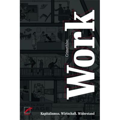 Work, Taschenbuch von CrimethInc, Unrast Verlag, 978-3-89771-542-4