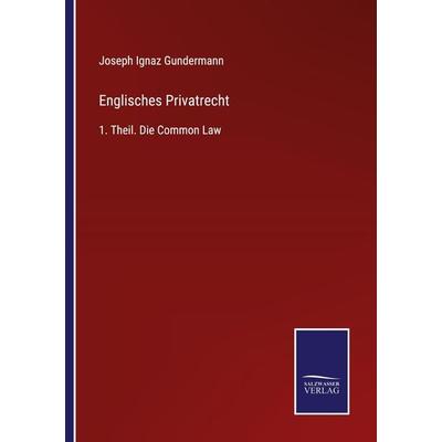 Englisches Privatrecht, Taschenbuch von Joseph Ignaz Gundermann, Outlook, 978-3-375-03634-8