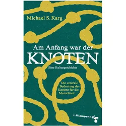 Am Anfang war der Knoten, Fachbücher von Michael Simon Karg