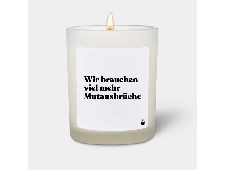 Duftkerze Weiss Woody Wir brauchen viel mehr Mutausbrüche