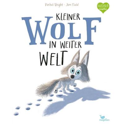 Kleiner Wolf in weiter Welt, Gebundene Ausgabe von Rachel Bright, Magellan, 978-3-7348-2065-6