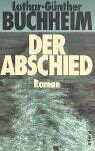 Lothar Günther Buchheim - Der Abschied: Roman - Preis vom 15.10.2026 23:06:25 h