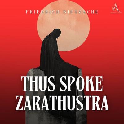 Thus Spoke Zarathustra - Audiobook - Friedrich Nietzsche,Classic Audiobooks, Audio, 4071498930441