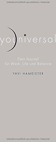 Yavi Hameister - youniversal: Dein Journal für Work, Life und Balance - Preis vom 10.10.2026 11:48:34 h