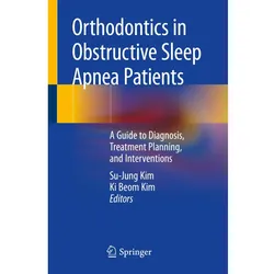 Orthodontics in Obstructive Sleep Apnea Patients, Fachbücher von Ki Beom Kim, Su-Jung Kim