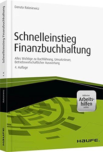 Danuta Ratasiewicz - Schnelleinstieg Finanzbuchhaltung - inkl. Arbeitshilfen online: Alles Wichtige zu Buchführung, Umsatzsteuer, Betriebswirtschaftlicher Auswertung (Haufe Fachbuch) - Preis vom 30.09.2026 22:30:23 h
