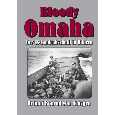 Bloody Omaha, Gebundene Ausgabe von Helmut K. Keusgen, Tredition, 978-3-347-96740-3