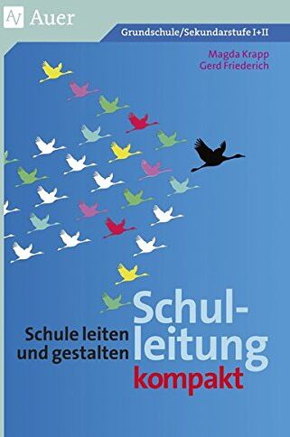 Gerd Friederich - Schulleitung kompakt: Schule leiten und gestalten (Alle Klassenstufen) - Preis vom 14.10.2026 23:07:16 h