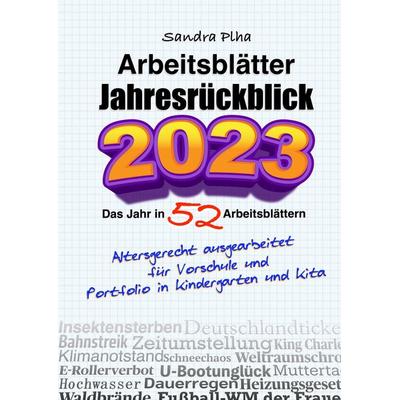 KitaFix-Kreativ: Arbeitsblätter Jahresrückblick 2023 (Das Jahr in 52 Arbeitsblättern), Taschenbuch von Sandra Plha, Tredition, 978-3-384-10359-8