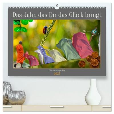 Das Jahr, das Dir das Glück bringt (hochwertiger Premium Wandkalender 2027 DIN A2 quer), Kunstdruck in Hochglanz