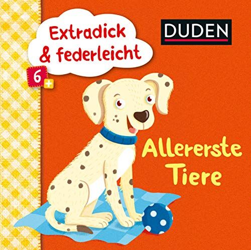 Duden 6+: Extradick & federleicht: Allererste Tiere - Preis vom 13.10.2026 19:28:25 h