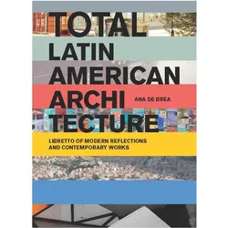 Total Latin American Architecture, Sachbücher von Ana De Brea