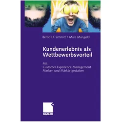 Kundenerlebnis als Wettbewerbsvorteil, Fachbücher von Bernd Schmitt, Marc Mangold