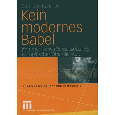 Kein modernes Babel, Taschenbuch von Cathleen Kantner, VS Verlag für Sozialwissenschaften, 978-3-531-14294-4