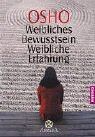 Osho - Weibliches Bewusstsein - Weibliche Erfahrung - Preis vom 09.10.2026 07:28:09 h