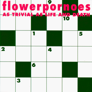 Flowerpornoes - As Trivial As Life and Death - Preis vom 08.10.2026 07:26:42 h