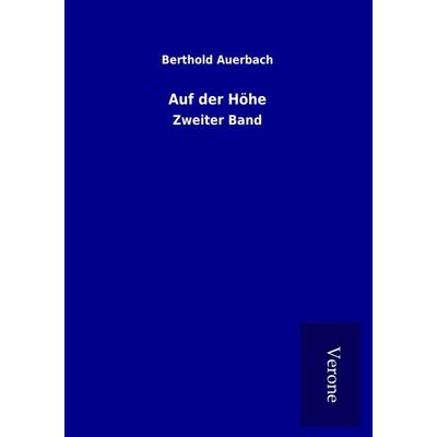 Auf der Höhe, Taschenbuch von Berthold Auerbach, BoD - Books on Demand