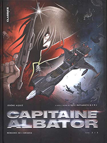 Jérôme Alquié - Capitaine Albator : mémoires de l'Arcadia. Vol. 2. Les ténèbres abyssales de l'âme - Preis vom 09.10.2026 07:28:09 h