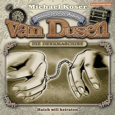 Hatch will heiraten - Michael Koser, Audio, 4260507151797