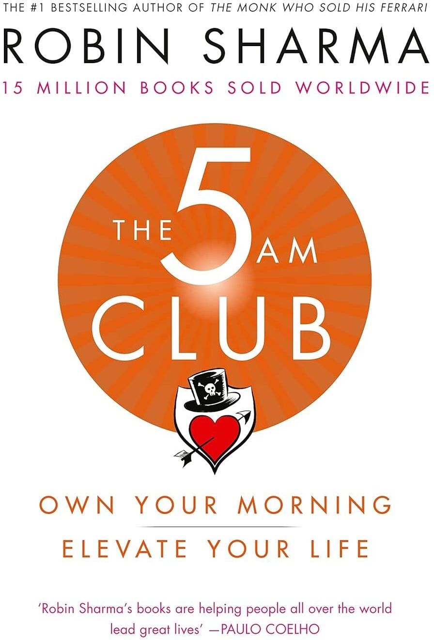 Harper Thorsons The 5 AM Club: Own Your Morning. Elevate Your Life. by Robin Sharma