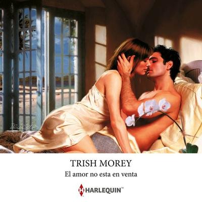 El amor no esta en venta - Trish Morey, Audio, 9791370002404