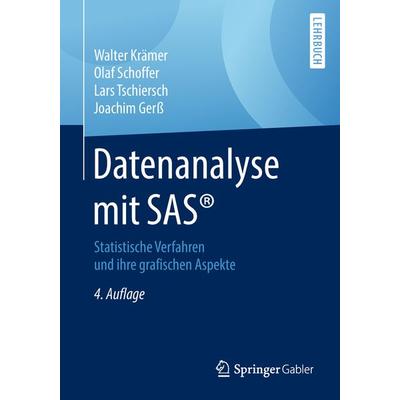 Datenanalyse mit SAS®, Taschenbuch von Walter Krämer,Olaf Schoffer,Lars Tschiersch,Joachim Gerss, Springer Berlin, 978-3-662-57798-1