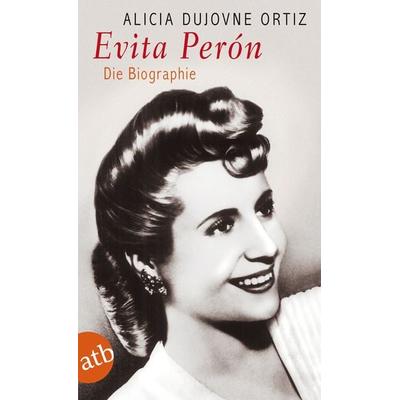 Evita Perón, Taschenbuch von Alicia Dujovne Ortíz, Aufbau TB, 978-3-7466-1399-4