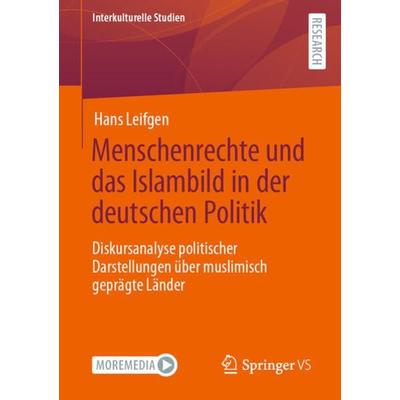 Menschenrechte und das Islambild in der deutschen Politik, Taschenbuch von Hans Leifgen, Springer Fachmedien Wiesbaden GmbH, 978-3-658-36582-0