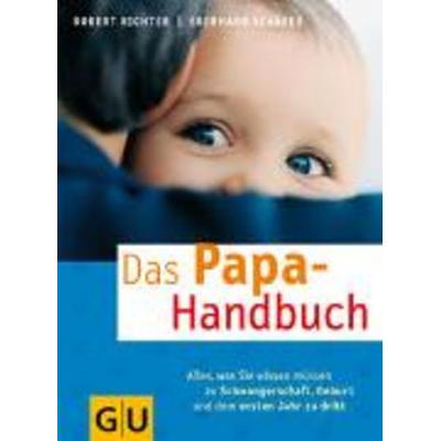 Papa-Handbuch, Das, Taschenbuch von Robert Richter,Eberhard Schäfer, Gräfe & Unzer, 978-3-7742-6975-0