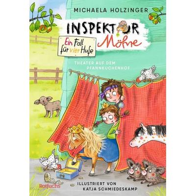Inspektor Möhre - Ein Fall für vier Hufe: Theater auf dem Pfannkuchenhof, Gebundene Ausgabe von Michaela Holzinger, Rotfuchs, 978-3-7571-0125-1